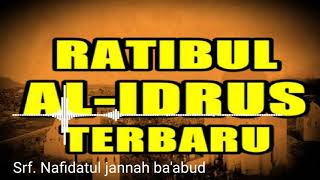 Download lagu RATIBUL AL-IDRUS ( srf. Nafidatul jannah ba'abud) mp3