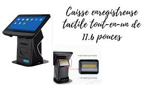 Caisse enregistreuse tactile tout-en-un de 11.6 pouces