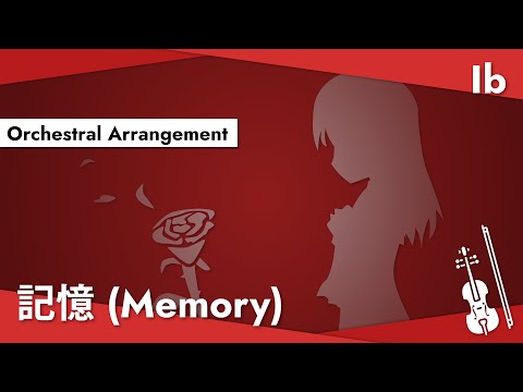 Ib - Memory (Title Theme) | Orchestral Arrangement