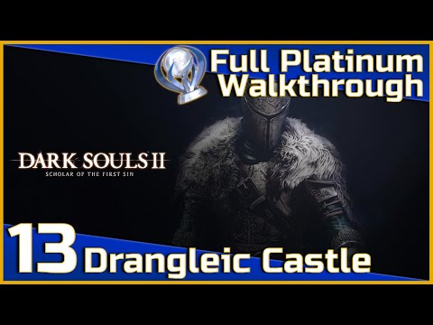 Dark Souls II Full Platinum Walkthrough - 13 - Dragleic Castle