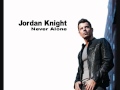 Jordan Knight Never Alone 