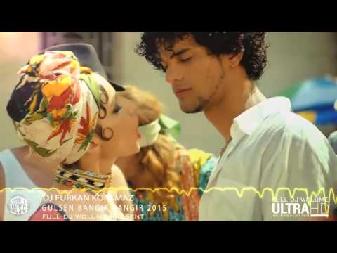 Gülşen   Bangır Bangır DJ Furkan Korkmaz2015 Official Video