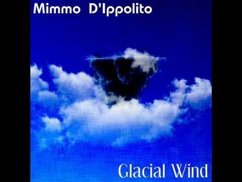 Mimmo D'ippolito - Glacial Wind (Ep) (Hortus Conclusus Records)