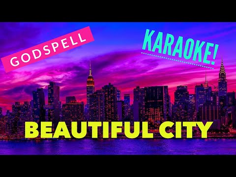Beautiful City, Godspell, Karaoke