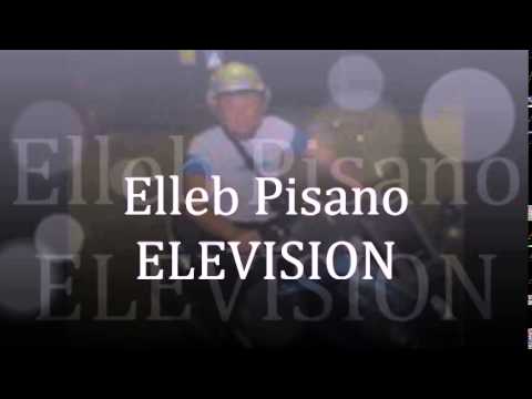 Elleb Pisano - ELEVISION ( Elleb - Lavore )  + Testo ...