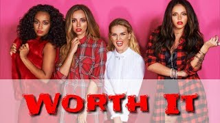 How Would Little Mix Sing... Fifth Harmony - Worth It (No Rap Version)