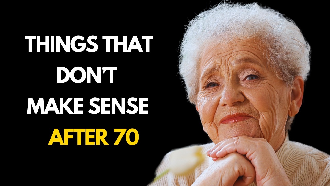 Things That Don’t Make Sense After 70 (Guide to Live longer)