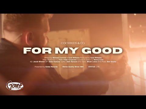 Cochren & Co. - For My Good (Official Music Video)