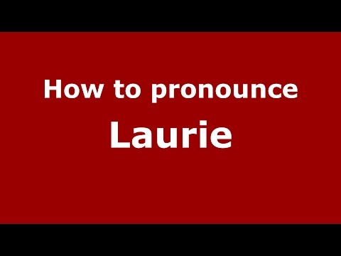 How to pronounce Laurie (Blue Bell, Pennsylvania, US/American English) - PronounceNames.com