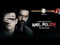 Nail Polish Official Trailer Arjun Rampal A ZEE5 Original Film Premieres 1st January On ZEE5