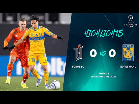 Forge FC vs Tigres UANL | 2026 Concacaf Champions Cup | Round One