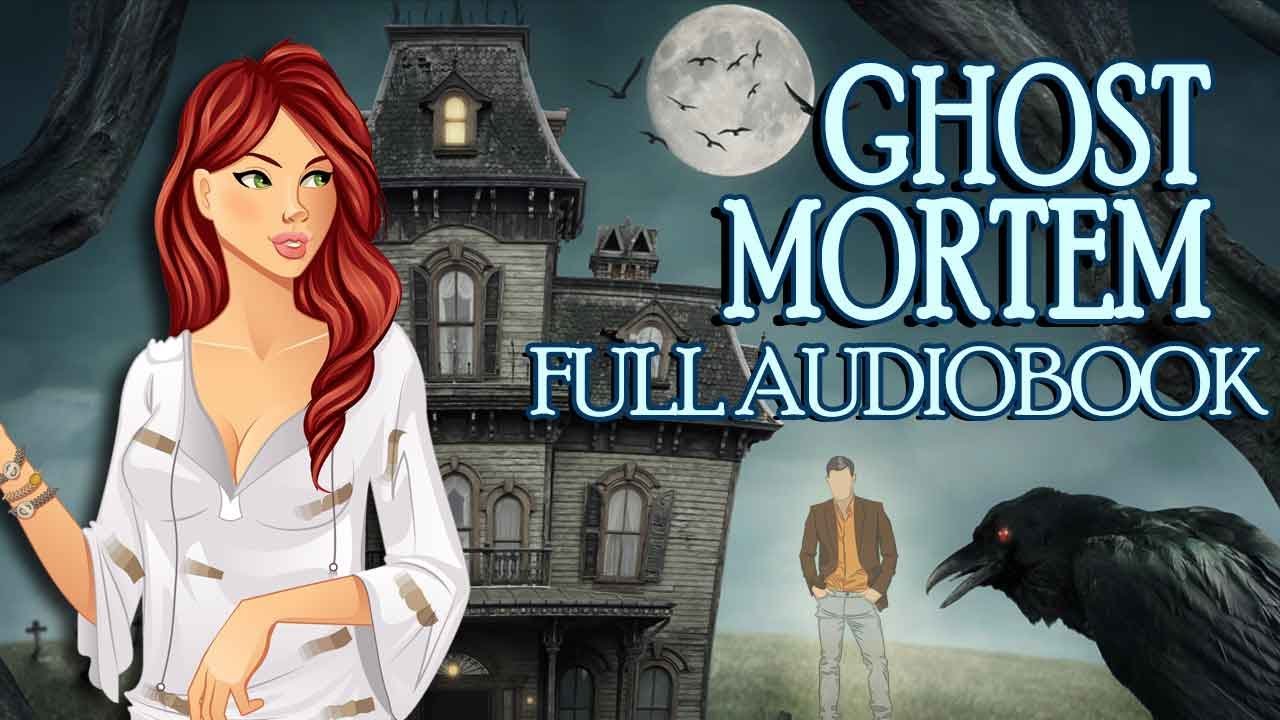 Ghost Mortem 🎧 (Full Length Cozy Mystery Audiobook) Haunted Everly After: Book 1 🕵🏻