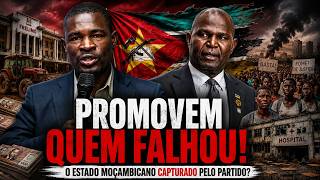 “ESTÃO A PROMOVER OS FRACOS! O Estado Moçambicano Capturado Pelo Partido?”