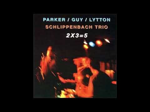 Parker / Guy / Lytton & Schlippenbach Trio - 2 x 3 = 5 (2001)