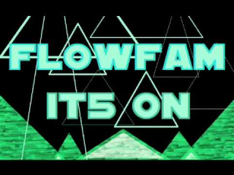 Flow Fam - It's On