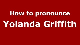 How to pronounce Yolanda Griffith