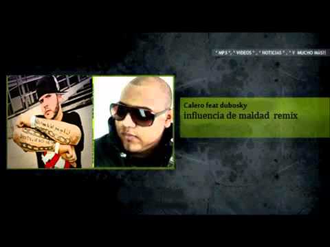 calero ft. dubosky Influencia de maldad remix
