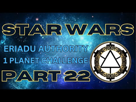 Thrawn's Revenge: Eriadu Authority - 1 Planet Challenge Part 22