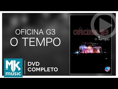 Oficina G3 - O Tempo (DVD COMPLETO)