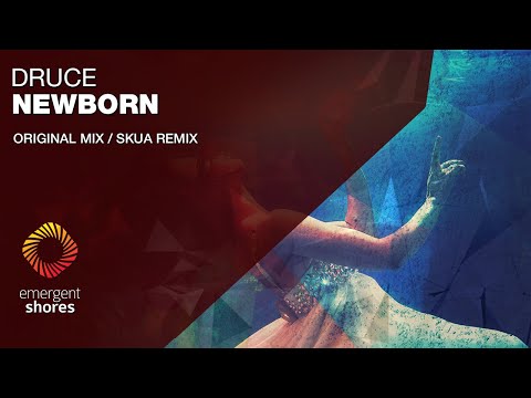 Druce - Newborn (Skua Remix) [Emergent Shores]