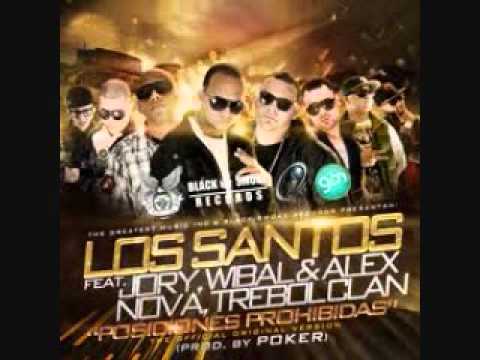 Los Santos Ft. Nova y Jory, Wibal y Alex y Trebol Clan - Posiciones Prohibidas (Prod. By Poker)