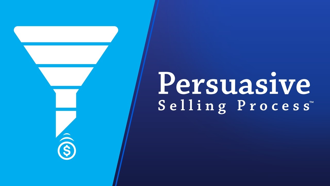Persuasive Selling Process™