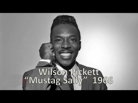 Mustang Sally - Wilson Pickett 1966