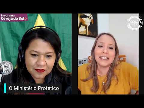 Cereja do Bola - 17.07.20 - O Ministério Profético (4) - Pra. Dani Parente Mota