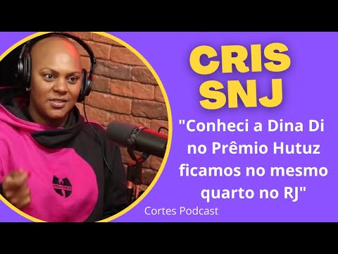 Cris SNJ "Conheci a Dina Di no prêmio Hutuz ficamos no mesmo quarto no RJ" (Crédito AZ IDEIAS)