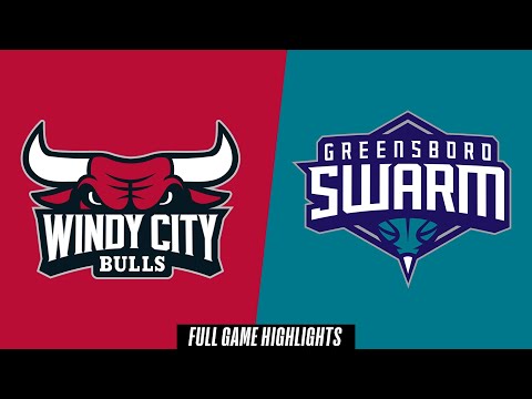 Windy City Bulls vs. Greensboro Swarm - Game Highlights