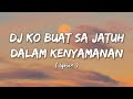 DJ KO BUAT SA NYAMAN DJ TIKTOK TERBARU 2021 LIRIK