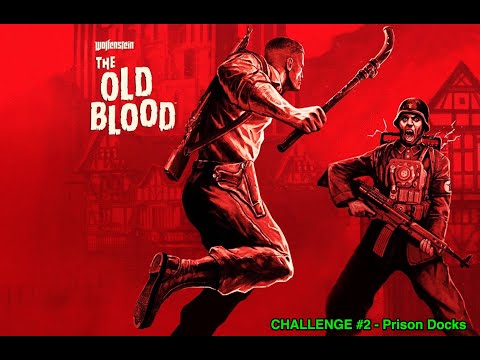 How to Get Gold Medal in Prison Docks Challenge #2 | Wolfenstein: The Old Blood