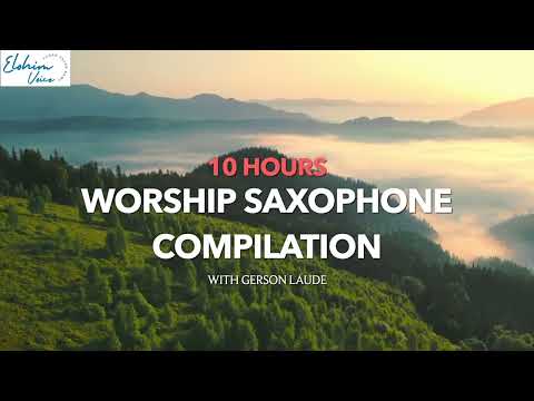 [4 Hours] INSTRUMENTAL INTIMATE WORSHIP SAXOPHONE | MUSIK LAGU ROHANI SAAT TEDUH DOA PAGI