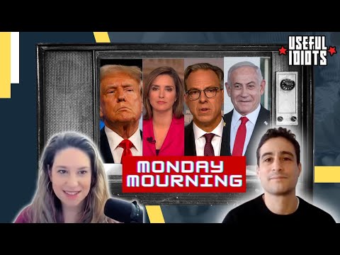 Useful Idiots Monday Mourning with Katie Halper and Aaron Maté