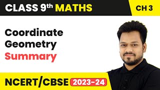 Coordinate Geometry - Summary  | Class 9 Maths Chapter 3 | CBSE 2024-25
