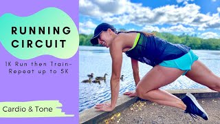 Running Circuit - 1K Run then Train - Repeat Up to 5K