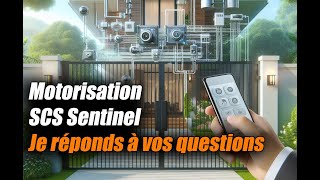 Motorisation SCS Sentinel, je réponds à vos questions