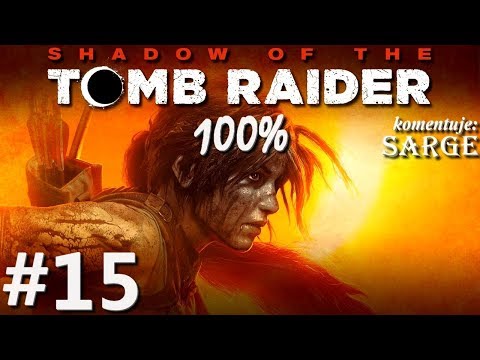 Zagrajmy w Shadow of the Tomb Raider PL (100%) odc. 15 - Powrót piranii