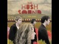 The Hush Sound Molasses