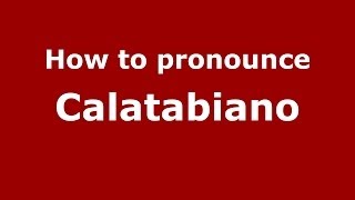 How to pronounce Calatabiano