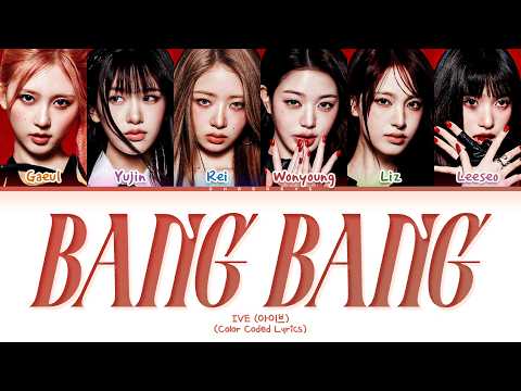 IVE BANG BANG Lyrics (Color Coded Lyrics)