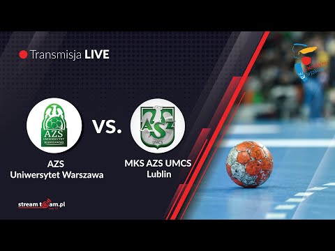 MECZ I LIGI KOBIET W PIŁKĘ RĘCZNĄ AZS Uniwersytet Warszawski - MKS AZS UMCS Lublin