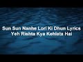 Sun Sun Nanhe Lori Ki Dhum Lyrics