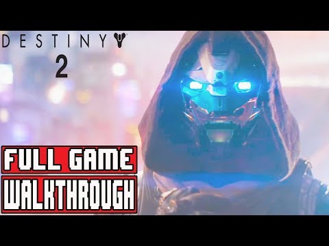 DESTINY 2 Full Game Walkthrough - No Commentary (#Destiny2 Full Game) 2017 Original Release