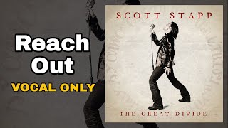 Scott Stapp - Reach Out (Vocal Only)
