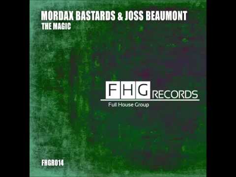 Mordax Bastards & Joss Beaumont - The Magic (Radio Mix)