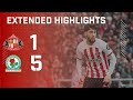 Extended Highlights | Sunderland AFC 1 - 5 Blackburn Rovers