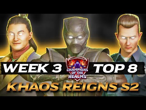 Champions of the Realms S2W3 TOP 8 - MK1 Khaos Reigns 🔥 Intense Tournament Battles!