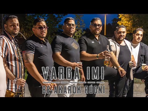 Varga Imi - Be akarok rúgni [Official Music Video]
