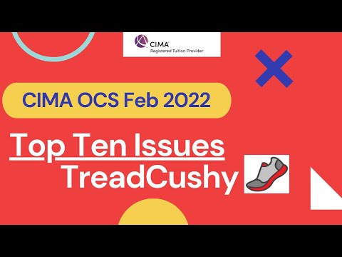 CIMA OCS February 2022 Top 10 Issues - TreadCushy